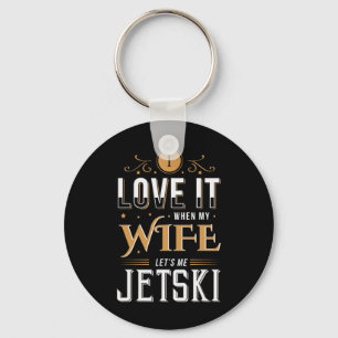 Mens My Wife Let's Me Jetski Fun Water Sports Key Ring