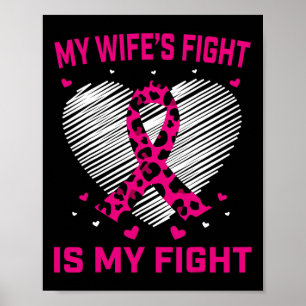 Mens My Wifes Fight Is My Fight Breast Cancer Awar Poster