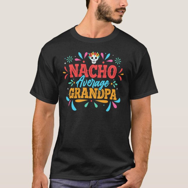 Mens Nacho Average Grandpa Cinco De Mayo Mexican M T-Shirt (Front)