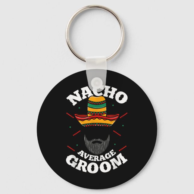 Mens Nacho Average Groom Bearded Groom Funny Meme  Key Ring (Front)