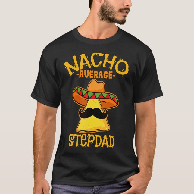 Mens Nacho Average Step Dad De Mayo Mexican Father T-Shirt (Front)
