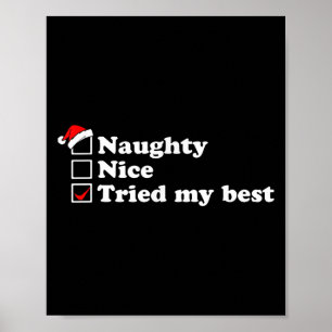Mens Naughty List Nice List I Tried My Option Sant Poster