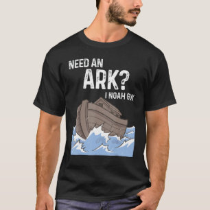 Mens Need An Ark I Noah Guy  Christian Catholic Te T-Shirt