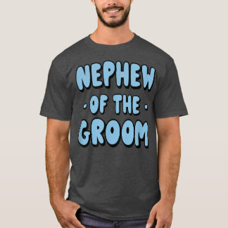 Mens Nephew of the GroomBachelor Group  T-Shirt