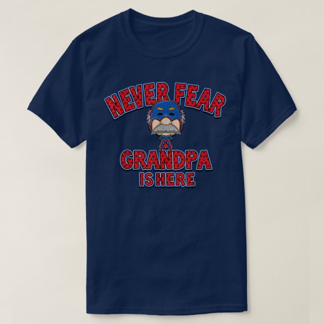 Mens Never Fear Grandpa is Here  Happy Father's Da T-Shirt (Design Front)