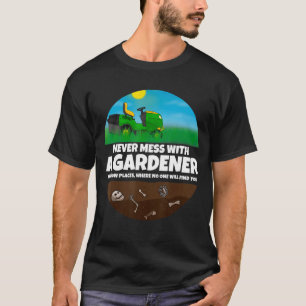 Mens Never mess with a Gardener  Men Garden T-Shirt