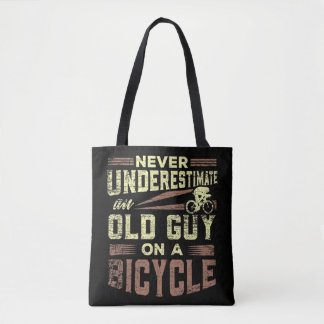 Mens Never Underestimate An Old Guy On a Bicycle G Tote Bag