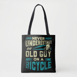 Mens Never Underestimate An Old Guy On a Bicycle G Tote Bag