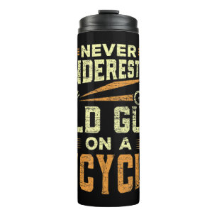 Mens Never Underestimate an Old Guy on a Motorcycl Thermal Tumbler