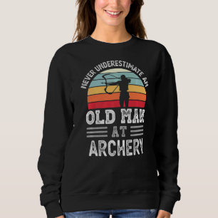 Mens Never Underestimate An Old Man At Archery Fat Sweatshirt