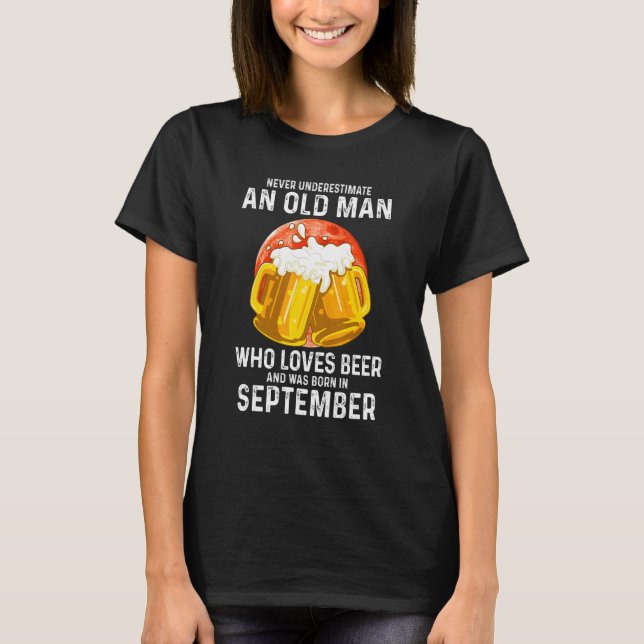 Mens Never Underestimate An Old Man Who Loves Beer T-Shirt (Front)