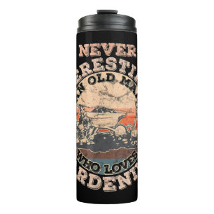 Mens Never Underestimate An Old Man Who Loves Gard Thermal Tumbler