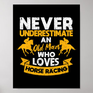 Mens Never Underestimate An Old Man Who Loves Hors Poster