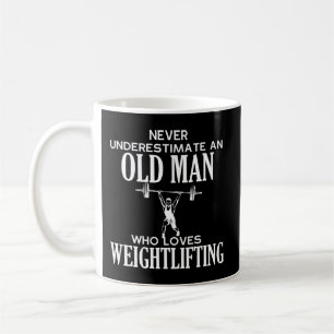 Mens Never underestimate an old man who loves weig Coffee Mug