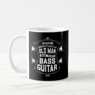 Mens Never Underestimate An Old Man Who Plays Bass Coffee Mug