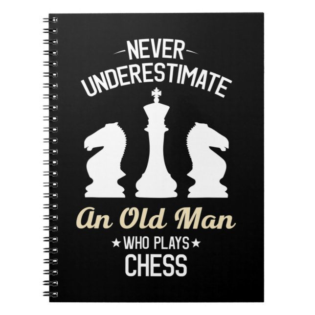 Mens Never Underestimate an Old Man Who Plays Ches Notebook (Front)