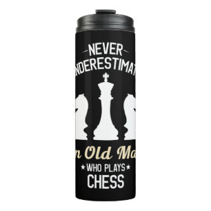 Mens Never Underestimate an Old Man Who Plays Ches Thermal Tumbler
