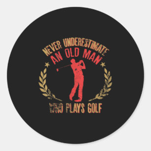 Mens Never Underestimate An Old Man Who Plays Golf Classic Round Sticker
