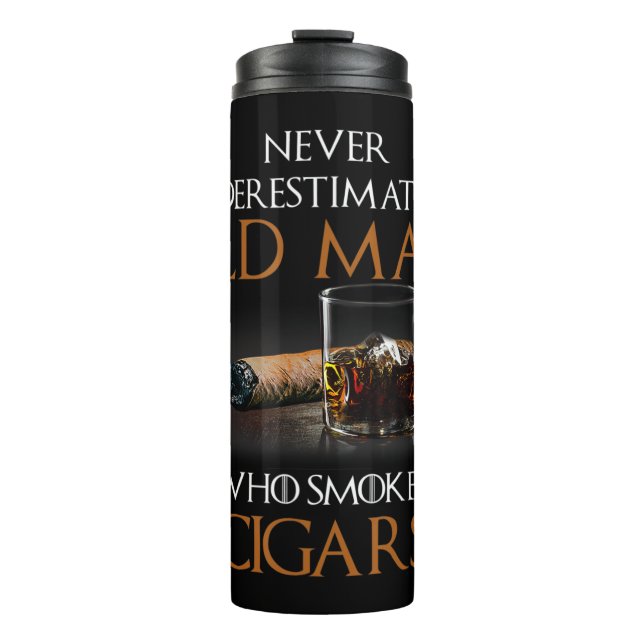 Mens Never Underestimate An Old Man Who Smokes Cig Thermal Tumbler (Front)