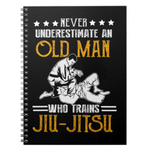 Mens Never underestimate An Old man who trains Jiu Notebook