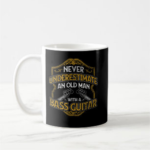 Mens Never Underestimate An Old Man With A Bass Gu Coffee Mug