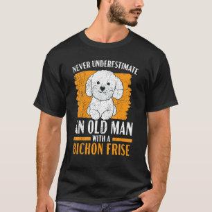 Mens Never Underestimate An Old Man With A Bichon T-Shirt