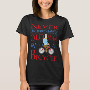 Mens Never Underestimate An Old Man With A Bicycle T-Shirt