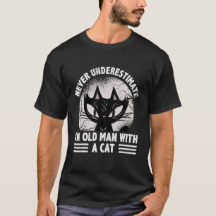 Mens Never Underestimate An Old Man With A Cat Cat T-Shirt