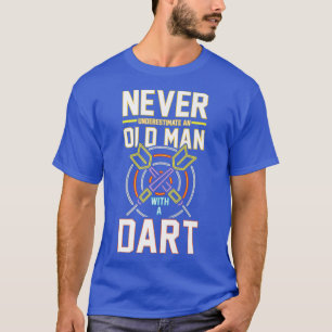 Mens Never underestimate an old man with a Dart T-Shirt