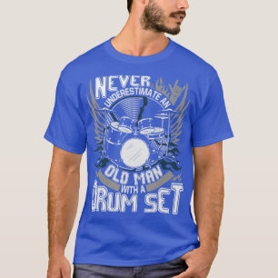 Mens Never Underestimate An Old Man With A Drum Se T-Shirt