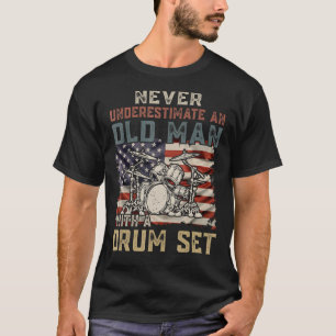 Mens Never Underestimate An Old Man With A Drum Se T-Shirt