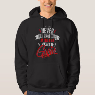 Mens Never Underestimate An Old Man With A Guitar Hoodie