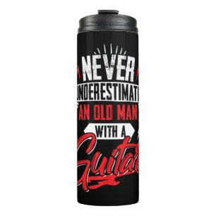 Mens Never Underestimate an Old man with a Guitar Thermal Tumbler