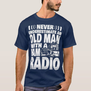 Mens Never Underestimate an Old Man with a Ham T-Shirt