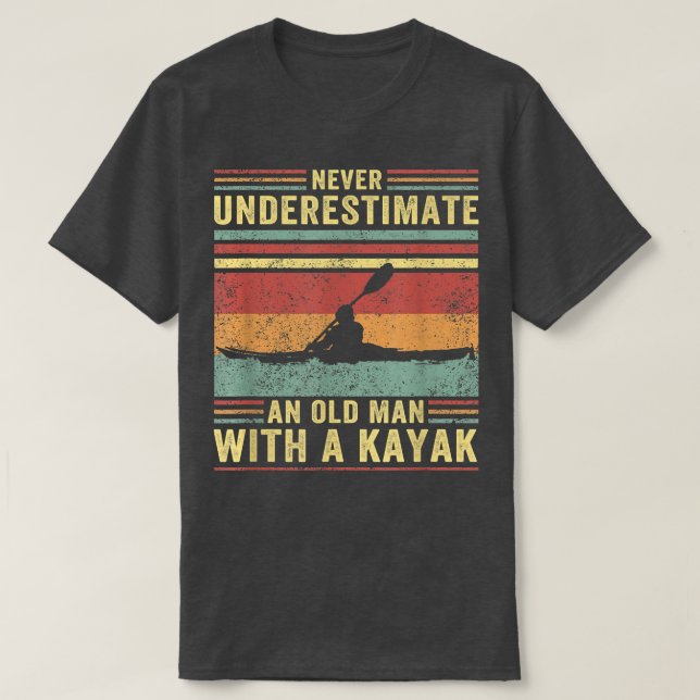 Mens Never Underestimate An Old Man with a Kayak  T-Shirt (Design Front)