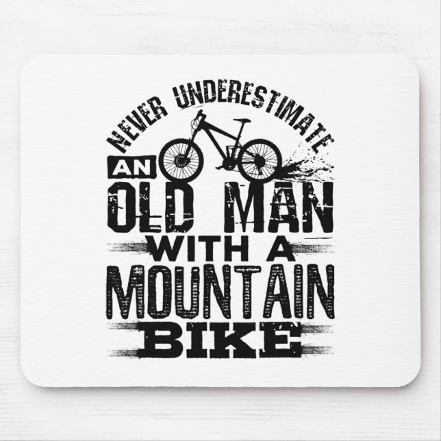 Mens Never Underestimate An Old Man With A Mountai Mouse Pad (Front)