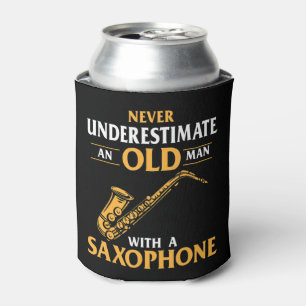 Mens Never Underestimate An Old Man With A Saxopho Can Cooler