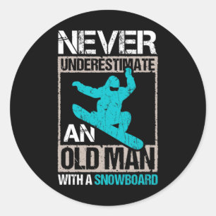 Mens Never Underestimate An Old Man With A Snowboa Classic Round Sticker