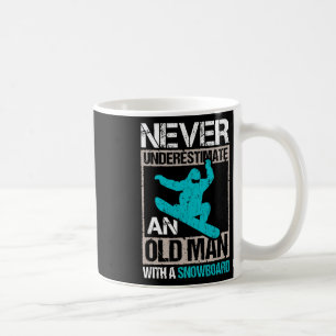 Mens Never Underestimate An Old Man With A Snowboa Coffee Mug