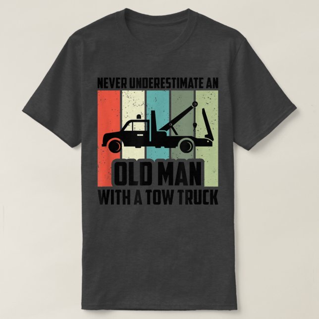 Mens Never Underestimate An Old Man With A Tow Tru T-Shirt (Design Front)