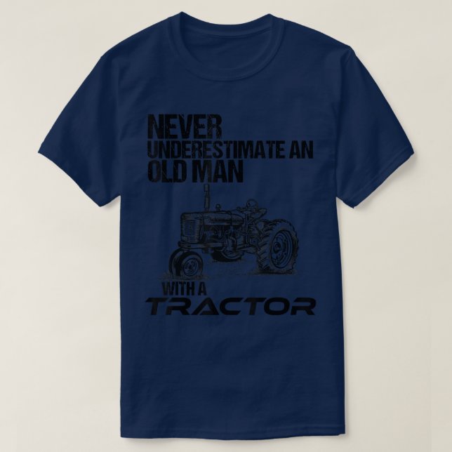 Mens Never Underestimate An Old Man With A Tractor T-Shirt (Design Front)