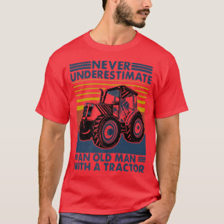 Mens Never Underestimate An Old Man With A Tractor T-Shirt