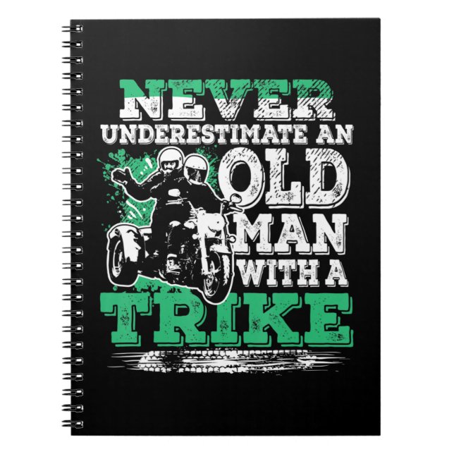 Mens Never Underestimate An Old Man With A Trike C Notebook (Front)