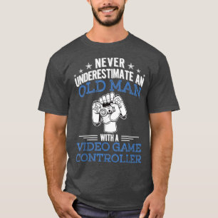 Mens Never Underestimate An Old Man With A Video G T-Shirt