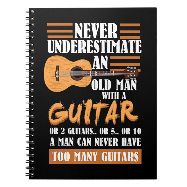 Mens Never Underestimate Old Man With Guitar _ Too Notebook (Front)