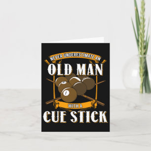 Mens Never Underestime An Old Man With A Cue Stick Card