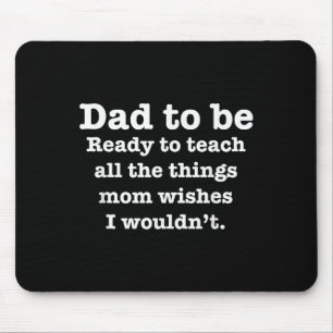 Mens New Dad To Be Funny Quote Slogan Saying Mouse Pad