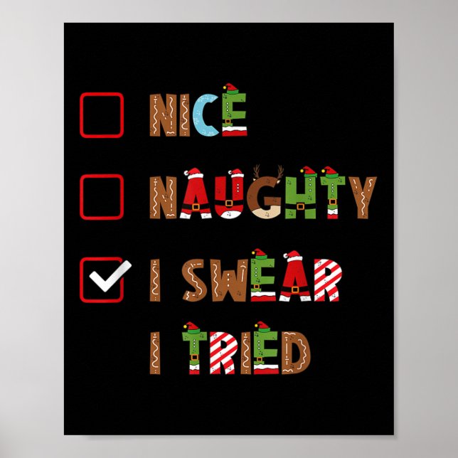 Mens Nice Naughty I Swear I Tried Christmas Saying Poster (Front)