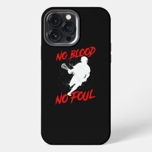 Mens No Blood no Foul Lacrosse  iPhone 13 Pro Max Case