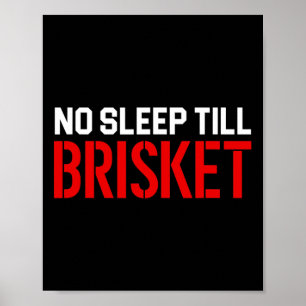 Mens No Sleep Till Brisket  Poster